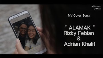 ALAMAK - RIZKY FEBIAN & ADRIAN KHALIF - SHORT MUSIC VIDEO COVER