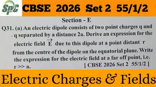 Q31 An electric dipole consists of two point charges q and- q separated by a distance 2a.| CBSE 2026