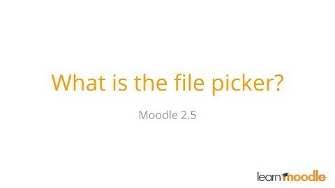 What is the file picker?