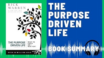 The Purpose-Driven Life: Audio Summary (Rick Warren) | Discovering Your God-Given Purpose