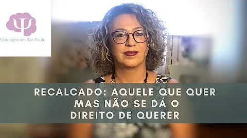 Como saber se uma pessoa é recalcada?