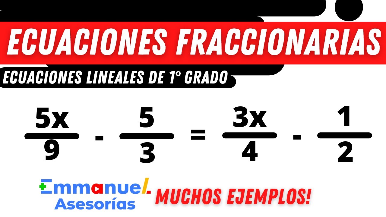 Ejercicios de ECUACIONES FRACCIONARIAS. Ecuaciones Lineales. Ecuación