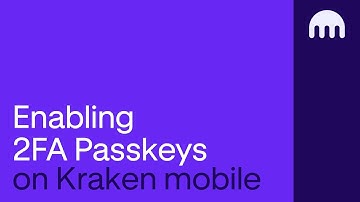 How to enable 2FA Passkeys on Kraken Mobile