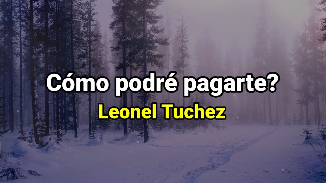 Pista | Como podré pagarte? | Leonel Tuchez