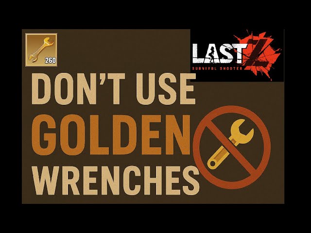 How to Get Wrenches in Last Shelter Survival: Ultimate Guide