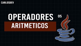 Programación en Java | 5. Operadores Aritméticos.
