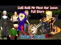 Gulli Bulli Jason Aur Mr Meat FULL EPISODE Gulli Bulli Horror Story MAKE JOKE HORROR