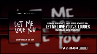 Let Me Love You vs. Louder (Dimitri Vegas & Like Mike Bringing The Madness Mashup) Resimi