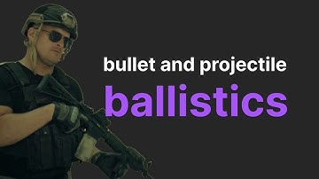 Unity Ballistics System: Introduction & Usage