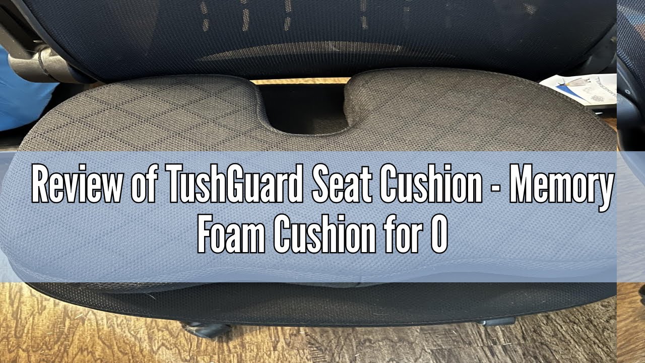 TushGuard Seat Cushion Review 