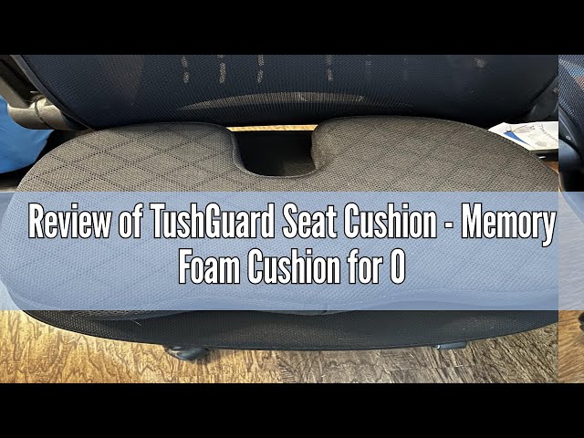 Review of TushGuard Seat Cushion - Memory Foam Cushion for Office