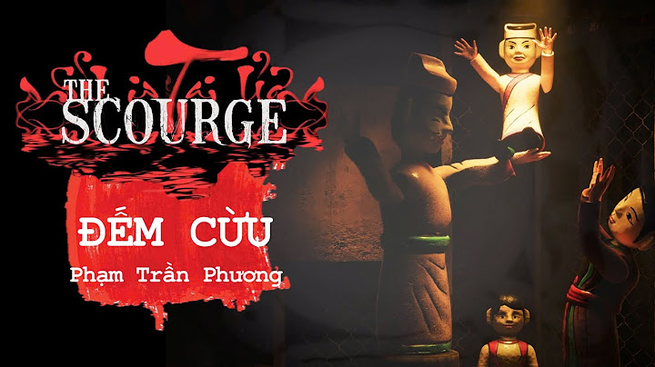 ĐẾM CỪU (Phạm Trần Phương) - The Scourge Tai Ương