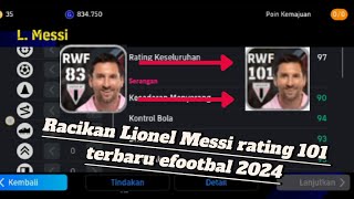 Racikan Lionel Messi Rating 101 EFOOTBAL 2024 TERBARU