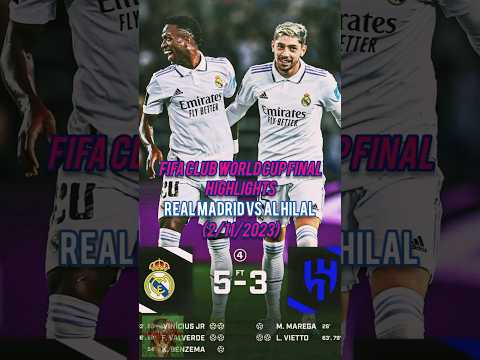 Real Madrid VS Al Hilal Highlights #WorldCup #RealMadrid #AlHilal #Viral #TikTok #Shorts Real Madrid VS Al Hilal Highlights #WorldCup #RealMadrid #AlHilal #Viral #TikTok #Shorts Thumbnail
