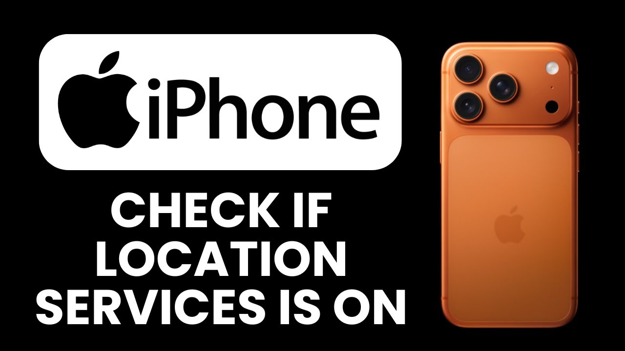How to Check if Location Services Are On (iPhone) 📍 Quick Ways to Verify GPS & App Access