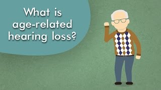 What is age-related hearing loss?