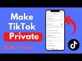 How to make tik tok account private updated
