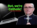 Tales from tech support  but were catholic