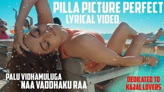 Pilla Picture Perfect Lyrical Video Song Ranarangam Kajal Agarwal Sharwanand