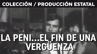 La Peni... El fin de una Vergüenza (1980) SERIE: HN - Archivo de la Imagen del CCPC