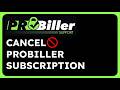 كيفية إلغاء عضوية اشتراك ProBiller 