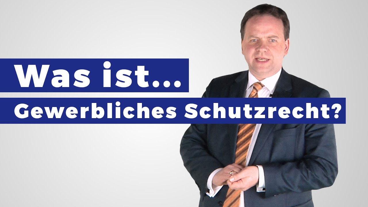 rechtsverkehr Was sind die Gewerblichen Schutzrechte? (Definition)