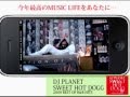 DJ PLANET 【SWEET HOT DOGG -2009 BEST OF R&amp;B HITS-】