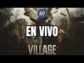 Aparecieron los zombies en Resident Evil 8 P4 - Reseñas Cuarentonas En vivo