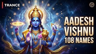 AADESH VISHNU 108 NAMES | The Divine Frequency of Narayan 🚩