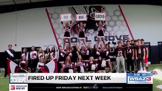 FIRED UP FRIDAY next week