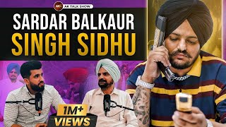 EP-48 (Sidhu Moosewala Father) Sardar Balkaur Singh Sidhu  - AK Talk Show #sidhumoosewala