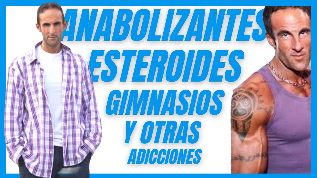 Esteroides, anabolizantes, drogas, gimnasios y otras adicciones realfood tesco