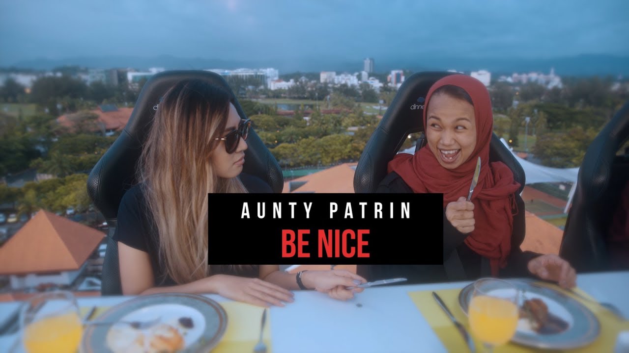 Aunty Patrin "Be Nice"