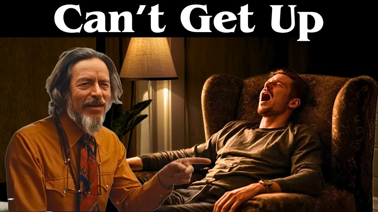 Desire to Lie Down All Day, Alan Watts Reveals What Your Soul Is Trying to Tell You