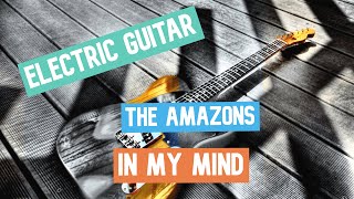 The Amazons - In My Mind || Guitar Play Along TAB