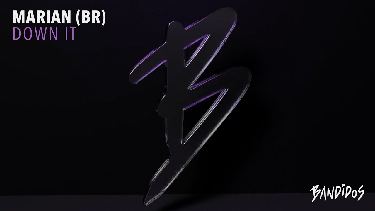 Ver Marian (BR) - Down It (Bandidos Music 058) en YouTube Ver Marian (BR) - Down It (Bandidos Music 058) en YouTube