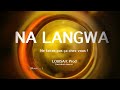 Na Langwa Officiel By Louisart Prod 2022