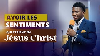 Avoir les sentiments qui étaient en Jesus