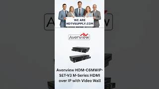 Avenview HDM-C6MWIP-SET-V3 M-Series HDMI over IP with Video Wall