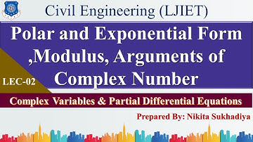 Lec-02_ Polar and Exponential Form ,Modulus, Arguments of Complex Number| CVPDE | Civil Engineering