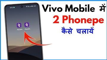 Vivo Mobile Me 2 Phonepe Kaise Chalaye | How To Use Dual Phonepe Account In Vivo Mobile