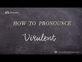 How to Pronounce Virulent (Real Life Examples!)