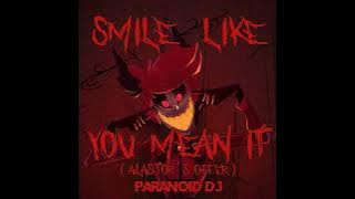 Smile Like You Mean It (Alastor's Offer)