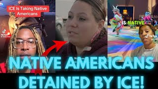 Native Americans Are Being Detained By Ice. This Is Insane