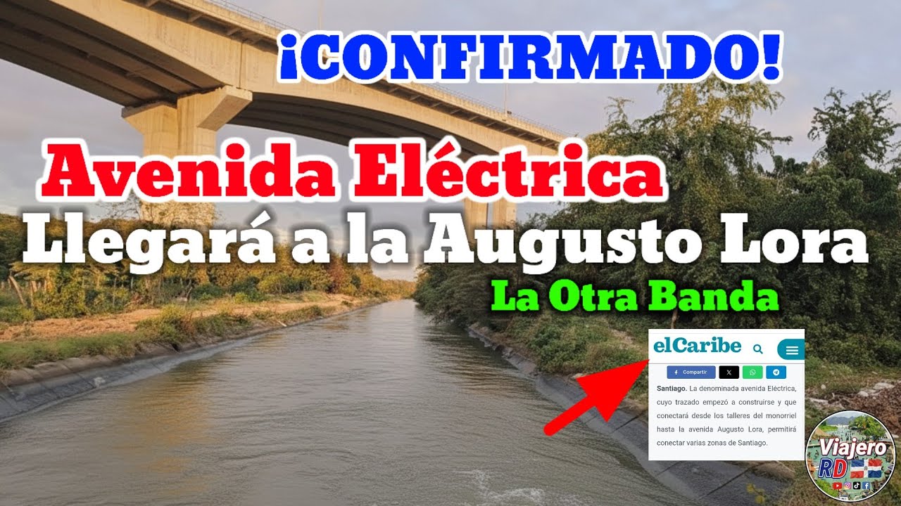Confirmado: Por fin tenemos datos de la avenida eléctrica que saldrá en la Augusto Lora, Otra Banda