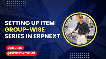 Setting Up Item Group-Wise Series in ERPNext