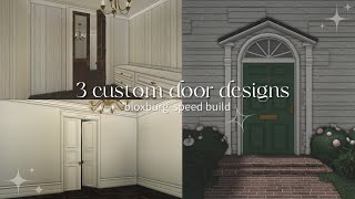 ⋆˙⟡♡ 3 custom door designs | bloxburg speedbuild ೀ