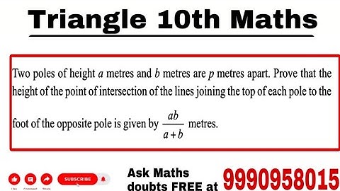 In given figure two poles of height a metres and b metres are p metres apart. Prove that the…