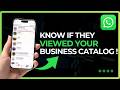 Will Someone Know If You View Their WhatsApp Business Catalog !