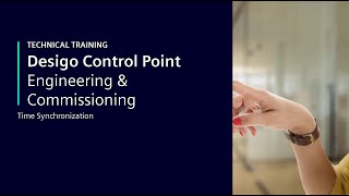 Desigo Control Point – Engineering & Commissioning – Time Synchronization